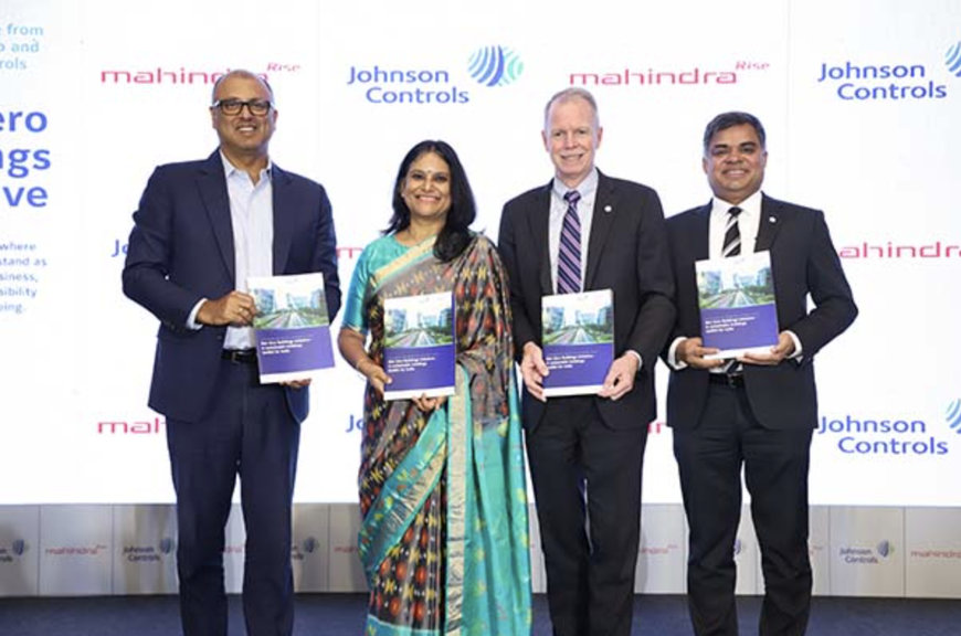 MAHINDRA GROUP AND JOHNSON CONTROLS LAUNCH NET ZERO BUILDINGS INITIATIVE IN INDIA